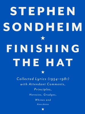 Finishing the Hat: Collected Lyrics (1954-1981)... 0679439072 Book Cover