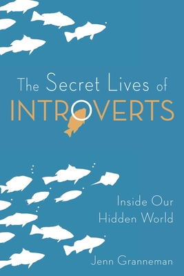 The Secret Lives of Introverts: Inside Our Hidd... 1510721029 Book Cover