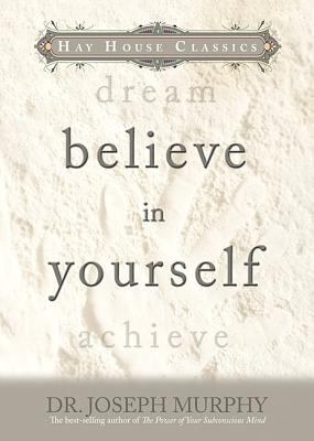 Believe in Yourself 1401911919 Book Cover