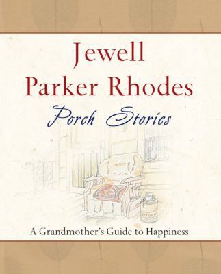 Porch Stories: A Grandmother's Guide to Happiness 0743497120 Book Cover