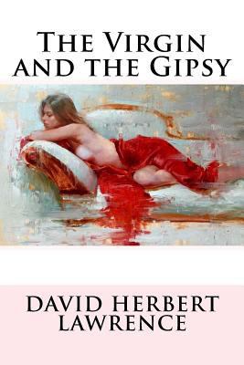 The Virgin and the Gipsy David Herbert Lawrence 1541134605 Book Cover
