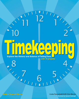Timekeeping: Explore the History and Science of... 1619301369 Book Cover