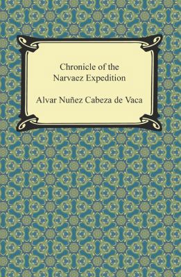 Chronicle of the Narvaez Expedition 142094844X Book Cover