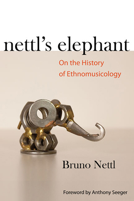 Nettl's Elephant 0252077423 Book Cover