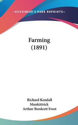 Farming (1891) 0548908982 Book Cover