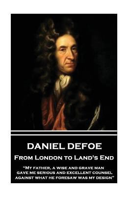 Daniel Defoe - From London to Land's End: "My f... 1787374076 Book Cover