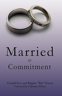 Married to Commitment 1612157793 Book Cover
