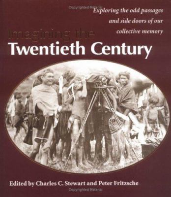 Imagining the Twentieth Century 025202317X Book Cover