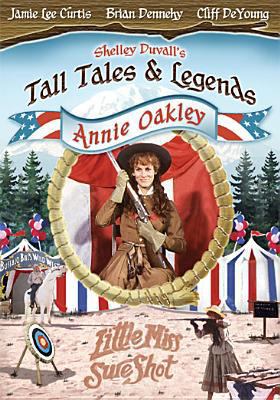 Tall Tales & Legends: Annie Oakley