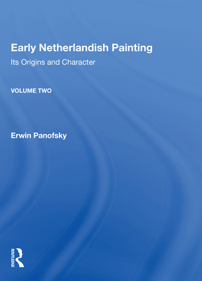 Early Netherlandish Painting, Volume 2 0367154536 Book Cover