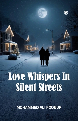 Love Whispers in Silent Streets B0DYPFZSMQ Book Cover