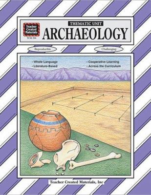 Archaeology Thematic Unit 1557342962 Book Cover