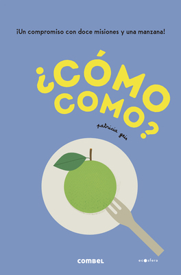 ¿Cómo Como? [Spanish] 8491018468 Book Cover