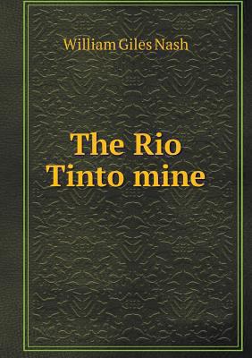 The Rio Tinto mine 5518961669 Book Cover