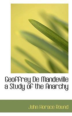 Geoffrey de Mandeville a Study of the Anarchy 1113735244 Book Cover