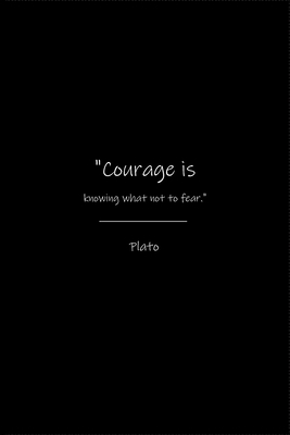 Paperback Plato's wisdom - Courage is knowing what not to fear.: Journal or Notebook (6x9 inches) with 120 doted pages. Book