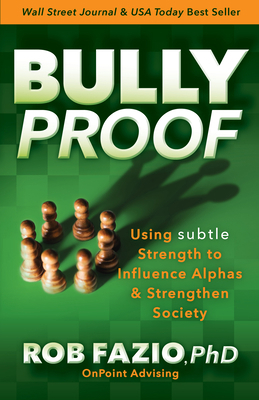 Bullyproof: Using Subtle Strength to Influence ... 1631959336 Book Cover