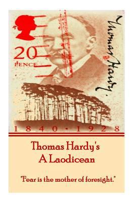 Thomas Hardy's A Laodicean: "Fear is the mother... 1780009763 Book Cover