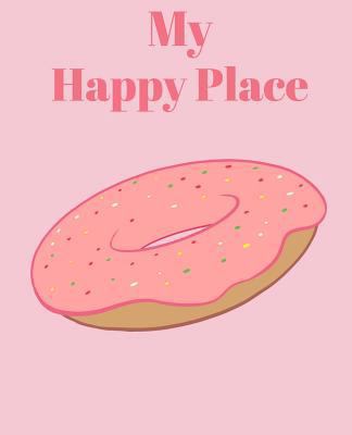 My Happy Place 1798716739 Book Cover