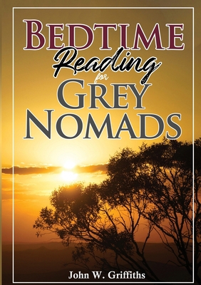 Bedtime Reading for Grey Nomads 0648814203 Book Cover