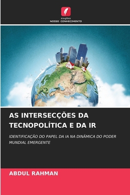 As Intersecções Da Tecnopolítica E Da IR [Portuguese] 6208696968 Book Cover