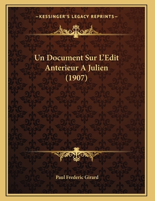 Un Document Sur L'Edit Anterieur A Julien (1907) [French] 1167357167 Book Cover