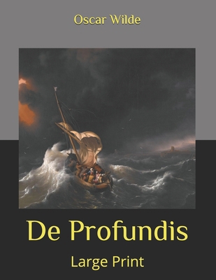 De Profundis: Large Print B08C49DWKY Book Cover