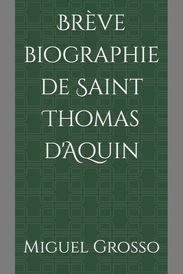 Brève biographie de Saint Thomas d'Aquin [French] B0B1YXZJGR Book Cover