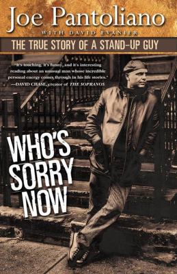 Who's Sorry Now: The True Story of a Stand-up Guy 0525946772 Book Cover