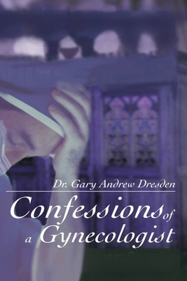Confessions of A Gynecologist B0CXY7F9HH Book Cover