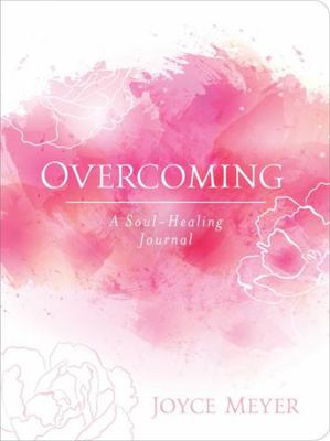 Overcoming: A Soul-Healing Journal 1546014497 Book Cover