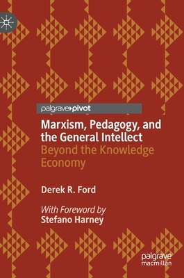 Marxism, Pedagogy, and the General Intellect: B... 3030838331 Book Cover