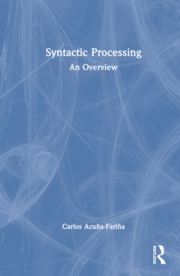 Syntactic Processing: An Overview 1032522259 Book Cover
