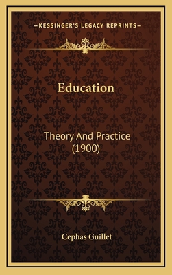Education: Theory And Practice (1900) 1168931452 Book Cover