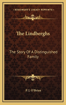 The Lindberghs: The Story Of A Distinguished Fa... 1164505459 Book Cover