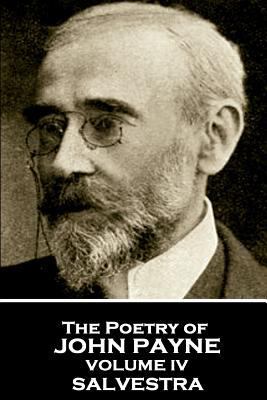 John Payne - The Poetry of John Payne - Volume ... 1787802493 Book Cover