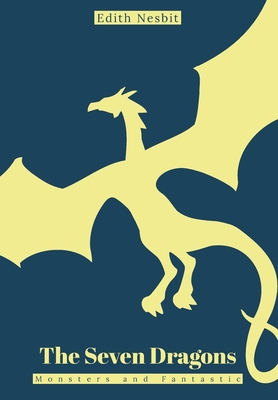 The Seven Dragons: Monsters and Fantastic B091N3VRS6 Book Cover