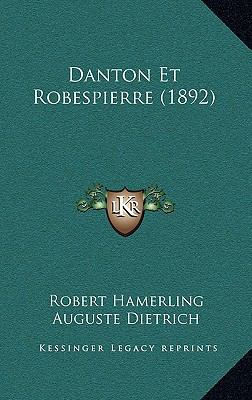 Danton Et Robespierre (1892) [French] 1166518949 Book Cover