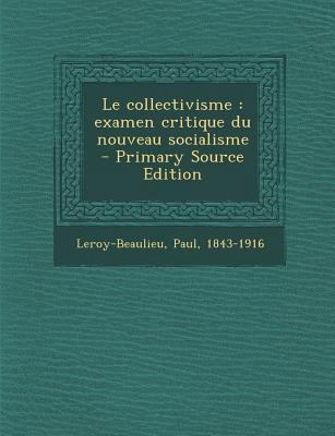 Le collectivisme: examen critique du nouveau so... [French] 1289647240 Book Cover
