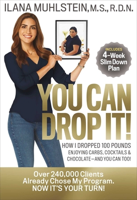 You Can Drop It!: How I Dropped 100 Pounds Enjo... 1940358469 Book Cover
