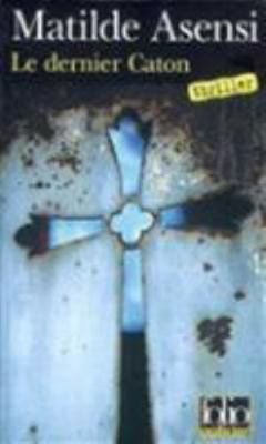 Dernier Caton [French] 2070342689 Book Cover