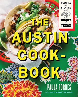 The Austin Cookbook: Recipes and Stories from D... 1419728938 Book Cover