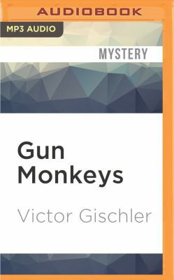 Gun Monkeys 1522682171 Book Cover