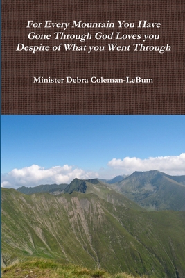 For Every Mountain You have Gone Through God Lo... 1365112624 Book Cover