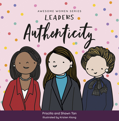 Awesome Women Series: Leaders: Authenticity 9814893889 Book Cover