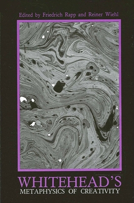 Whitehead's Metaphysics of Creativity 0791402037 Book Cover