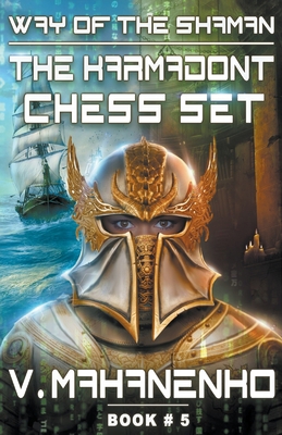 The Karmadont Chess Set (The Way of the Shaman:... B0959KY5V8 Book Cover