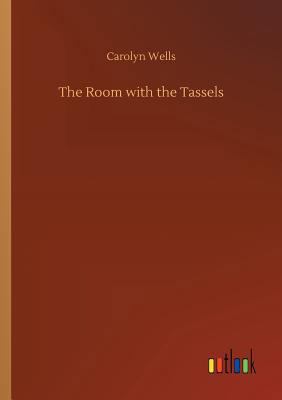 The Room with the Tassels 3732649113 Book Cover