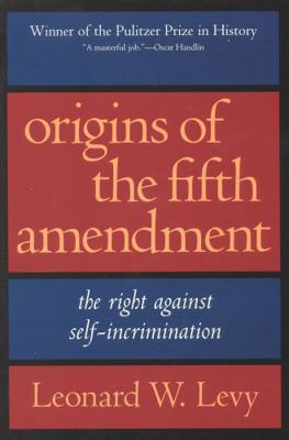 Origins of the Fifth Amendment: The Right Again... 1566632706 Book Cover