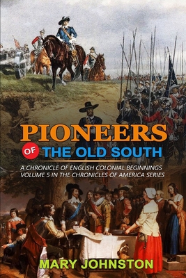 Pioneers of the Old South a Chronicle of Englis... B08JF8CSYR Book Cover